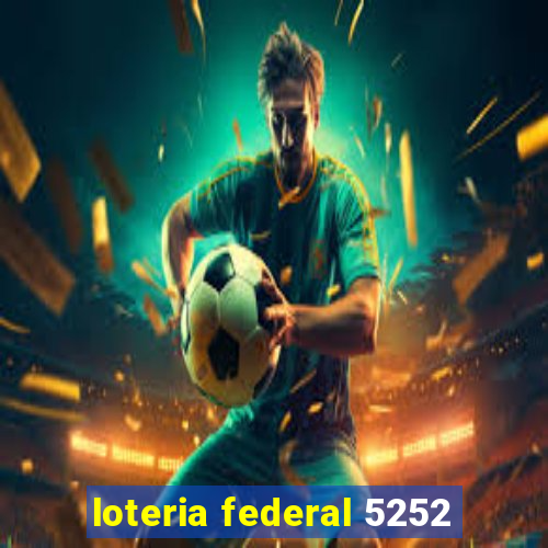 loteria federal 5252